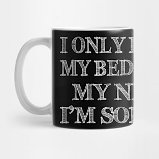 I Only Love My Bed And My Momma Funny T-shirt_MY NINI Mug